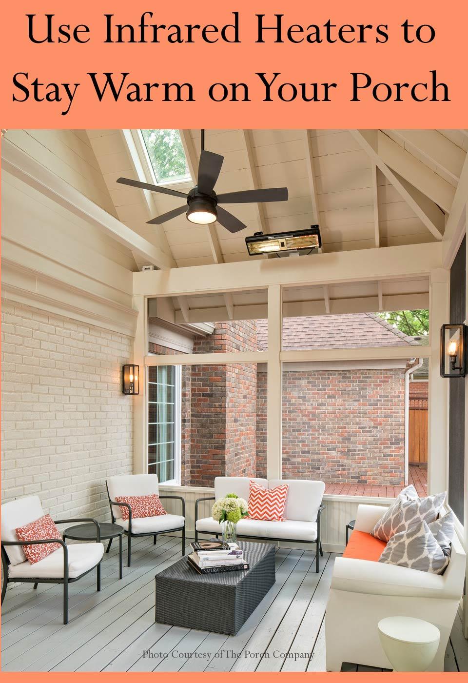 Use portable heaters to extend your screened porch season