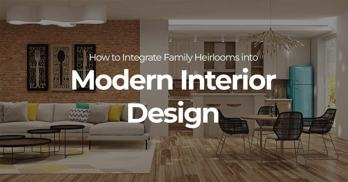 Personalize with family heirlooms to connect emotionally in your interior design