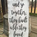 And so together they built a life they loved FARMHOUSE RUSTIC COUNTRY wooden sign homr decor