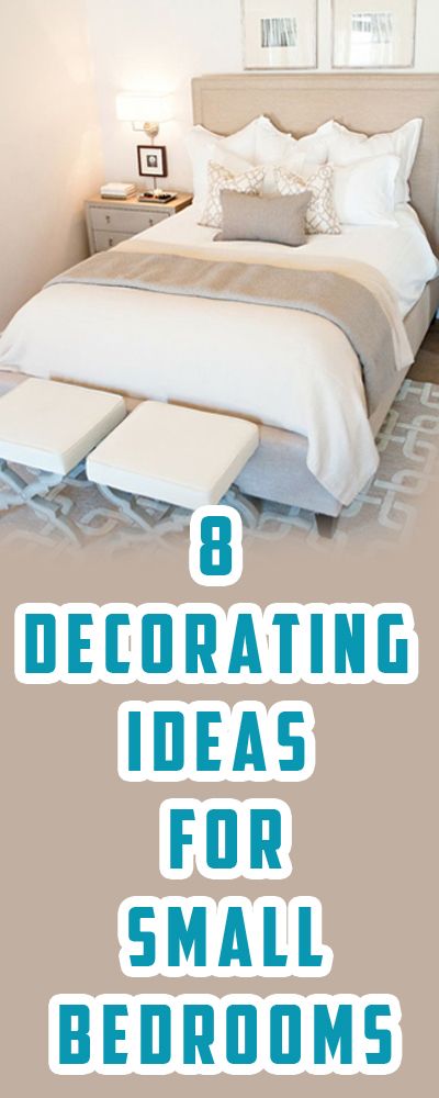 8 Decorating Ideas for Small Bedrooms